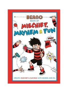 اشتري Beano Book Of Mischief, Mayhem And Fun Paperback الإنجليزية by Beano Studios Limited - 12 July 2018 في الامارات