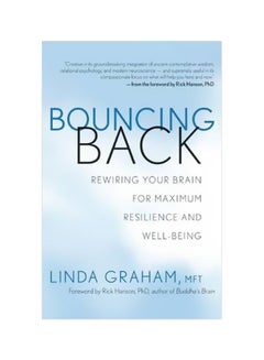 اشتري Bouncing Back: Rewiring Your Brain For Maximum Resilience And Well-Being Paperback في الامارات