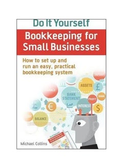 Buy Do It Yourself Bookkeeping For Small Businesses: How To Set Up And Run An Easy, Practical Bookkeeping System paperback english - 2 February 2016 in UAE