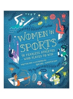 اشتري Women In Sport: 50 Fearless Athletes Who Played To Win Hardcover في الامارات