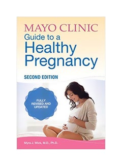 اشتري Mayo Clinic Guide To A Healthy Pregnancy Paperback 2 في الامارات