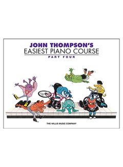 اشتري John Thompson'S Easiest Piano Course, Part Four paperback english - 1/Jul/2005 في الامارات