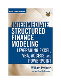 اشتري Intermediate Structured Finance Modeling: Leveraging Excel, Vba, Access, And Powerpoint With Website Hardcover 1 في الامارات