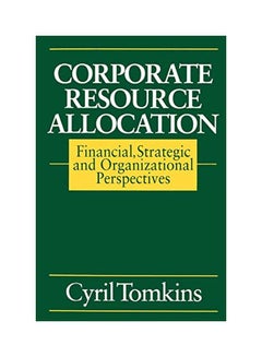 Buy Corporate Resource Allocation: Financial, Strategic and Organizational Perspectives paperback english in UAE