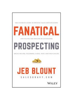 Buy Fanatical Prospecting Hardcover English by Jeb Blount - 5 October 2015 in Egypt