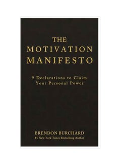 Buy The Motivation Manifesto: 9 Declarations To Claim Your Personal Power hardcover english - 28-Oct-14 in UAE