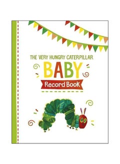 اشتري The Very Hungry Caterpillar: Baby Record Book hardcover english - 27-Jan-17 في الامارات