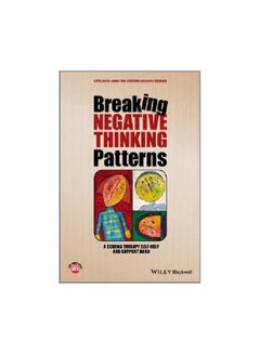 اشتري Breaking Negative Thinking Patterns: A Schema Therapy Self-Help And Support Book paperback english - 16 March 2015 في الامارات