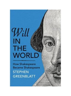 اشتري Will In The World : How Shakespeare Became Shakespeare paperback english - 4/24/2014 في الامارات