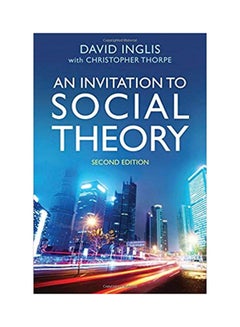 اشتري An Invitation To Social Theory Paperback English by David Inglis - 17 December 2018 في الامارات