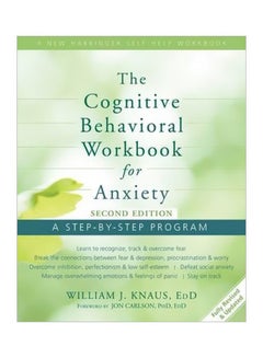 اشتري Cognitive Behavioral Workbook for Anxiety: A Step-By-Step Program Paperback في الامارات