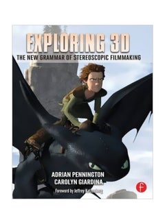 اشتري Exploring 3D : The New Grammar Of Stereoscopic Filmmaking paperback english - 11/19/2012 في الامارات