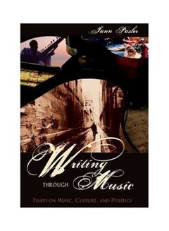 Buy Writing Through Music: Essays On Music, Culture, And Politics paperback english - 10/Jul/14 in UAE