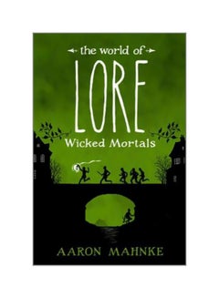 اشتري The World Of Lore: Wicked Mortals Hardcover في الامارات