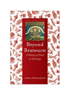 Buy Beyond Bratwurst : A History Of Food In Germany hardcover english - 15/May/14 in UAE