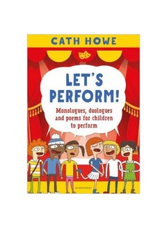 Buy Let's Perform! : Monologues, Duologues And Poems For Children To Perform paperback english - 20/Sep/18 in UAE