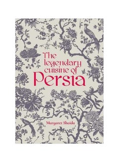 Buy The Legendary Cuisine Of Persia hardcover english - 19/Apr/19 in UAE