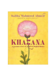 اشتري Khazana : A Treasure Trore Of Modern Mughal Dishes Hardcover في الامارات