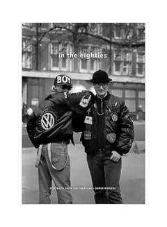 اشتري In The Eighties: Portraits From Another Time hardcover english - 23/Oct/17 في الامارات