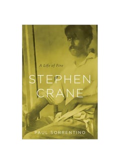 Buy Stephen Crane: A Life Of Fire hardcover english - 5/Jun/14 in UAE