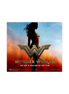 Buy Wonder Woman : The Art And Making Of The Film Hardcover English by Sharon Gosling - 30/May/17 in UAE