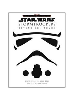 اشتري Star Wars Stormtroopers: Beyond The Armor hardcover english - 2/Nov/17 في الامارات