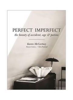 Buy Perfect Imperfect : The Beauty Of Accident, Age And Patina hardcover english - 11/Apr/17 in UAE