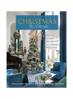 Buy Christmas By Design: Private Homes Decorated By Leading Designers hardcover english - 15/Oct/18 in UAE