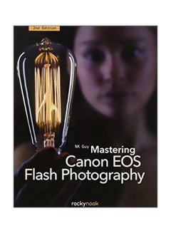 اشتري Mastering Canon EOS Flash Photography paperback english - 30/Mar/16 في الامارات