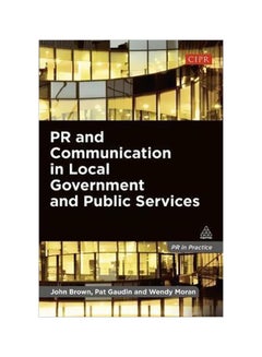 اشتري PR And Communication In Local Government And Public Services paperback english - 3/Jul/13 في الامارات