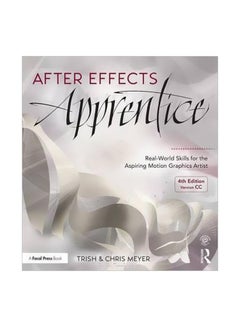 اشتري After Effects Apprentice : Real-world Skills For The Aspiring Motion Graphics Artist Paperback 4 في الامارات