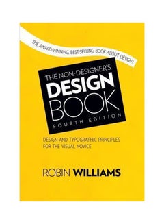 Buy The Non-Designer's Design Book: Design And Typographic Principles For The Visual Novice Paperback English by Robin Williams - 29 November 2014 in UAE