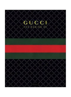 Buy Gucci : The Making Of Hardcover English by Stefano Tonchi - 11 November 2011 in UAE