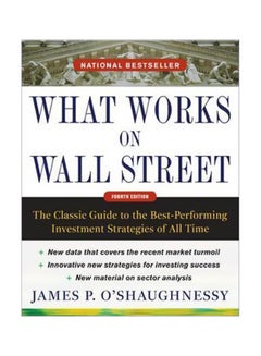 اشتري What Works On Wall Street : The Classic Guide To The Best-performing Investment Strategies Of All Time Hardcover في الامارات