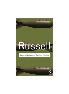 اشتري Common Sense And Nuclear Warfare Paperback English by Bertrand Russell - 01-09-2009 في الامارات