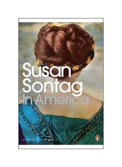 اشتري In America Paperback English by Susan Sontag - 02-07-2009 في الامارات