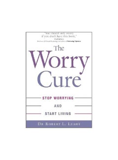 اشتري The Worry Cure: Stop Worrying And Start Living Paperback في الامارات