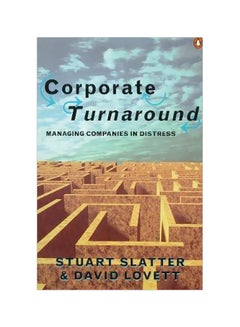 اشتري Corporate Turnaround: Managing Companies In Distress Paperback English by Stuart Slatter - 01-07-1999 في الامارات