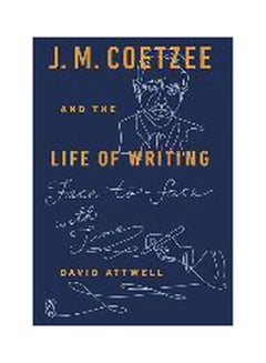 اشتري J. M. Coetzee And The Life Of Writing paperback english - 27-09-2016 في الامارات