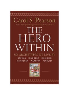 Buy The Hero Within: Six Archetypes We Live By paperback english - 12-02-2010 in UAE