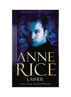 Buy Lasher Paperback English by Anne Rice - 05-07-2011 in UAE