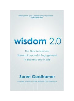 اشتري Wisdom 2.0 : The New Movement Toward Purposeful Engagement In Business And In Life Paperback في الامارات