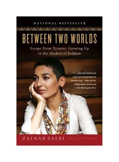 اشتري Between Two Worlds: Escape From Tyranny: Growing Up In The Shadow Of Saddam paperback english - 38961 في الامارات