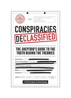 اشتري Conspiracies Declassified : The Skeptoid Guide To The Truth Behind The Theories Paperback في الامارات