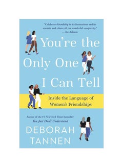 اشتري You're The Only One I Can Tell Paperback في الامارات