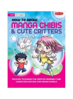 Buy How To Draw Manga Chibis And Cute Critters paperback english - 15-08-2012 in UAE