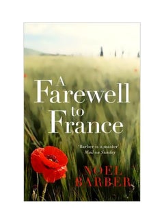 اشتري A Farewell To France Paperback English by Noel Barber - 43081 في الامارات