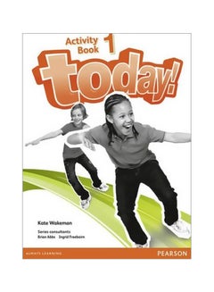 اشتري Today! Activity Book 1 paperback english - 01-05-2014 في الامارات