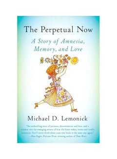 اشتري The Perpetual Now: A Story Of Amnesia, Memory, And Love paperback english - 16-01-2018 في الامارات