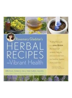 اشتري Rosemary Gladstar's Herbal Recipes For Vibrant Health Paperback في الامارات